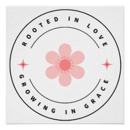 Wurzelt mit Liebe wächst mit Grace - Inspirational Poster