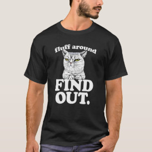 Wuscheln Sie herum und finden Sie heraus, wütende T-Shirt