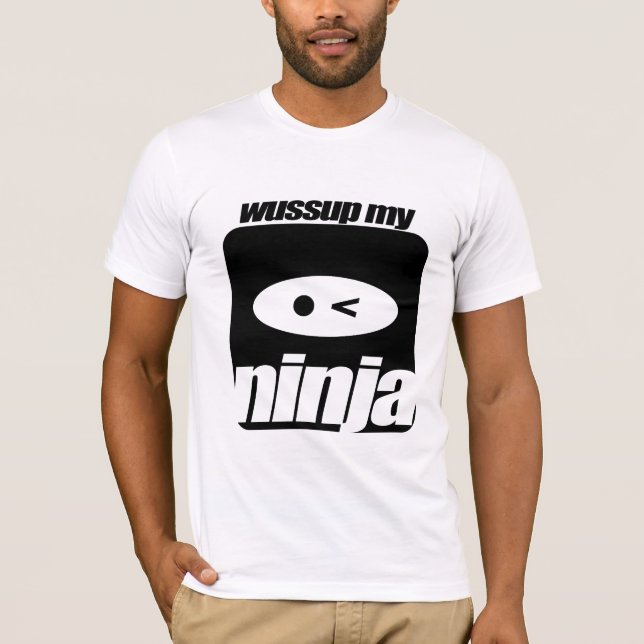Wussup mein Ninja T-Shirt (Vorderseite)