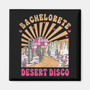 Wüsten-Disco-Braut-Squad-Bridal-Party-Junggesellin Magnet