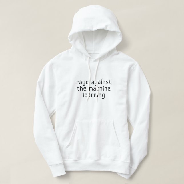 Wut gegen das maschinelle Lernen Hoodie (Design vorne)