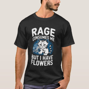 Wut verbraucht aber Blumen Lustiges Katzenliebhabe T-Shirt
