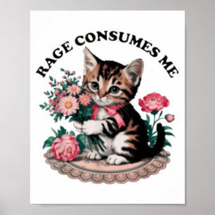 Wut verbraucht mich Katze Blume süße Katze Katzen Poster
