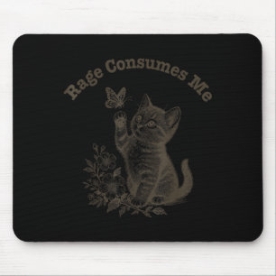 Wut verbraucht mich Katze Mousepad