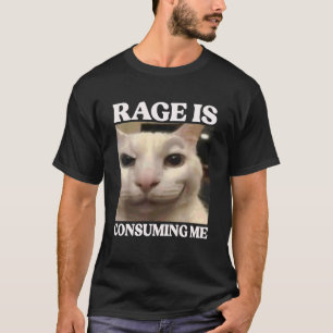 Wut Verzehrt Mich Katze Dummes Katzen Meme Wut Ver T-Shirt