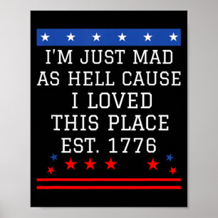 Wütend Weil Ich Diesen Ort Liebe 1776 4. Juli 4 Poster