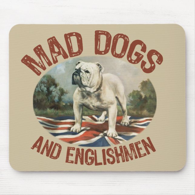 Wütende Hunde u. Engländer Mousepad (Vorne)