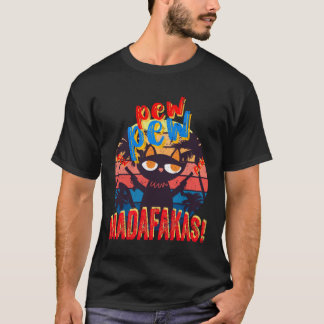 Wütende Katze Pew Pew Madafakas Verrückte Schwarze T-Shirt