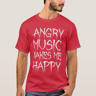 Wütende Musik macht mich glücklich Lustige Metal-M T-Shirt