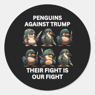 Wütende Pinguine gegen Trump: Ihr Kampf ist unser  Runder Aufkleber