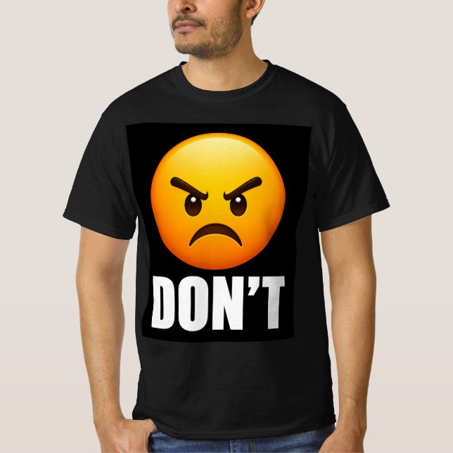 Wütendes Emoji DON'T T-Shirt (Vorderseite)
