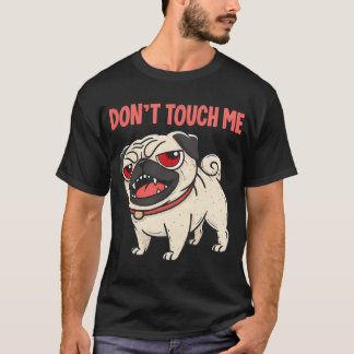 Wütendes Mops Pop-Art-Grafik - "Fass mich nicht an T-Shirt