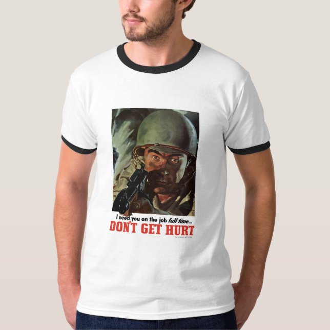 WW2 -- Erhalten Sie nicht verletzt T-Shirt (Vorderseite)