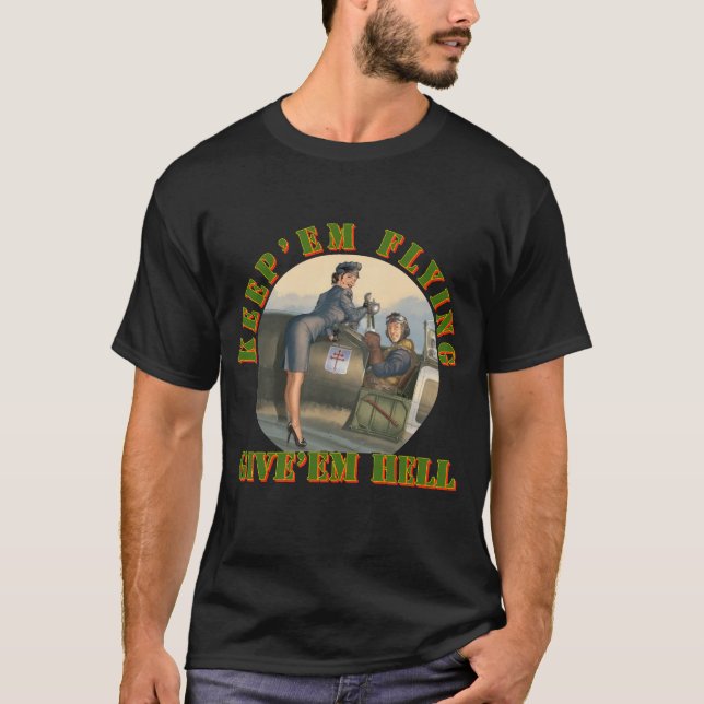 WW2 USAF Pinup Keep em Flying T-Shirt (Vorderseite)