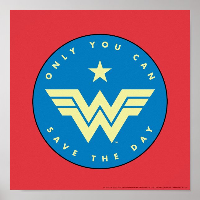 WW 84 Wonder Woman | Only You Can Save The Day Poster (Vorne)