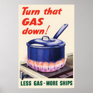 WWII-Propagandaplakat Dreh den Gasverbrauch runter Poster