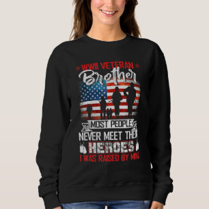 Wwii Veteran Bruder Die meisten Menschen treffen s Sweatshirt