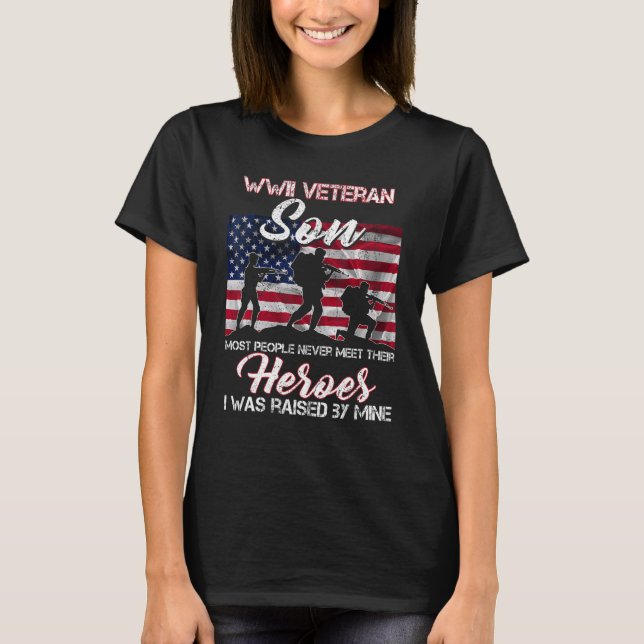 WWII Veteran Son Most People Never Meet Their Hero T-Shirt (Vorderseite)