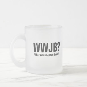 WWJB? Was würde Jesus brauen? Mattglastasse