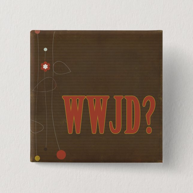 WWJD-Rost-Text-Laune Button (Vorderseite)