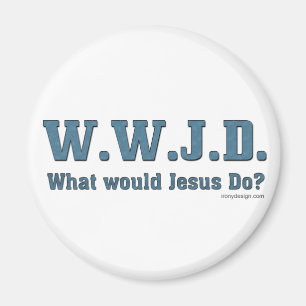 WWJD? Was würde Jesus tun? Magnet