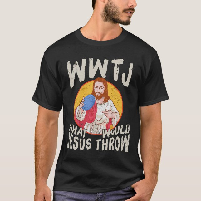 WWJT Was würde Jesus der lustigen Disc Golf werfen T-Shirt (Vorderseite)