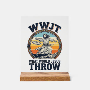 WWJT Was würde Jesus werfen Vintage Disc Shirt_1 Acrylschild