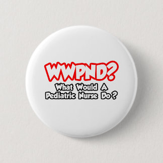 WWPND...Was würde Kinderkrankenpflege tun? Button