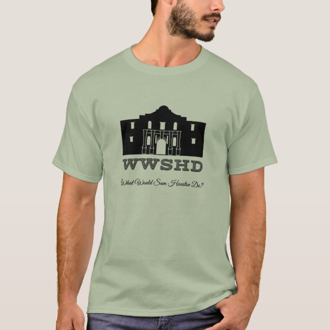 WWSHD - Was Sam Houston tun würde T-Shirt (Vorderseite)