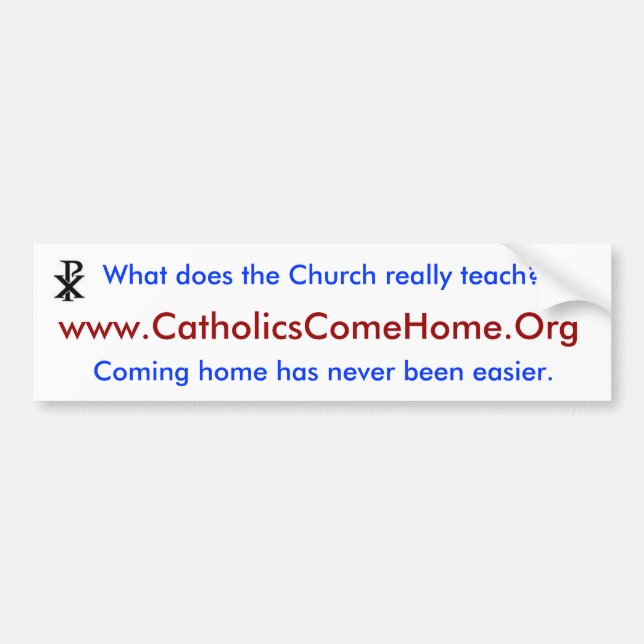www.CatholicsComeHome.Or g Autoaufkleber (Vorne)
