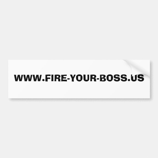WWW.FIRE-YOUR-BOSS.US AUTOAUFKLEBER (Vorne)