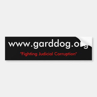 www.garddog.org, "kämpfende Gerichtskorruption " Autoaufkleber
