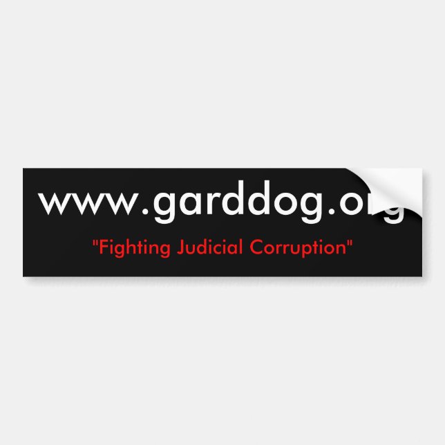 www.garddog.org, "kämpfende Gerichtskorruption " Autoaufkleber (Vorne)