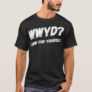 WWYD denken Sie für sich selbst weltlich Atheist F T-Shirt