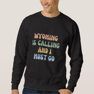 Wyoming Adventure wartet auf Reisestifter Sweatshirt