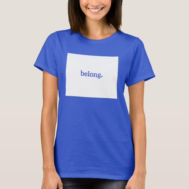 Wyoming Belong Staat Map T-Shirt (Vorderseite)