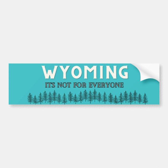 Wyoming, es ist nicht für alle autoaufkleber (Vorne)