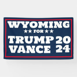 Wyoming for Trump Vance 2024 Banner