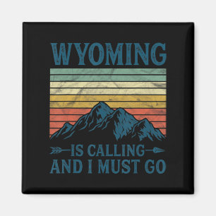 Wyoming ruft und ich muss gehen magnet