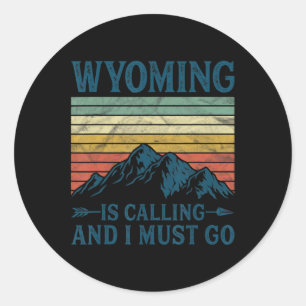 Wyoming ruft und ich muss gehen runder aufkleber