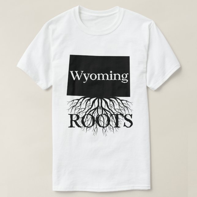 Wyoming Staat Roots Shirt für Frauen oder Männer (Design vorne)