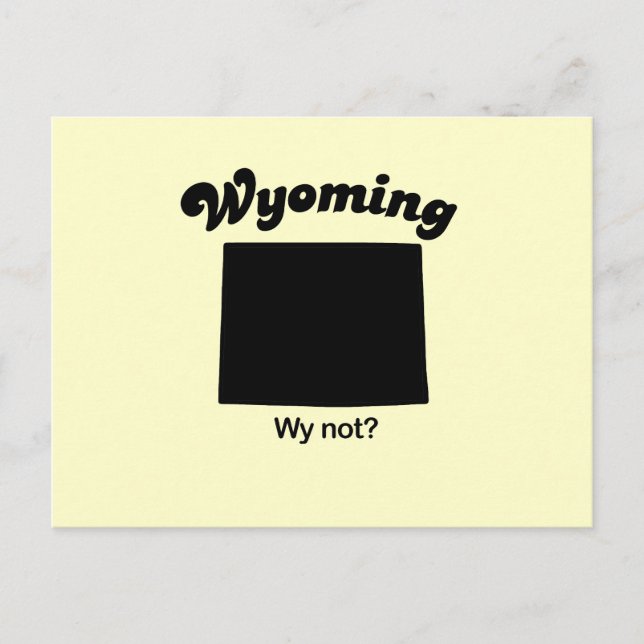 Wyoming - Warum nicht Postkarte (Vorderseite)