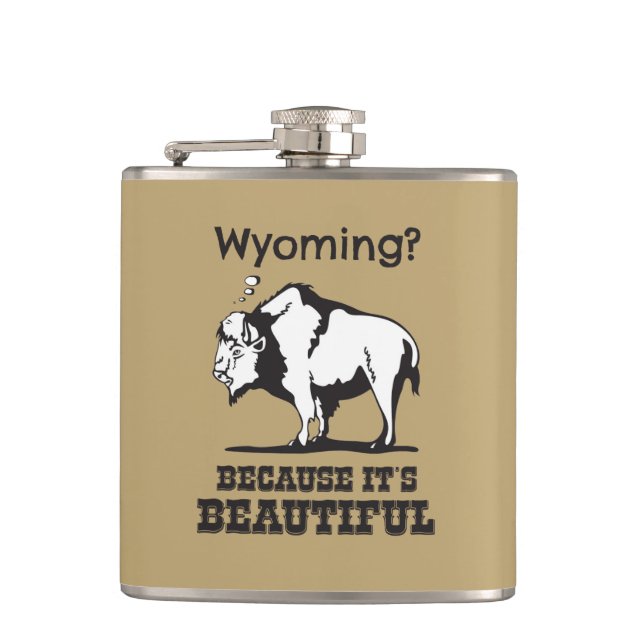 Wyoming? Weil es schön ist Flachmann (Vorderseite)