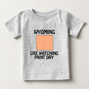 Wyoming - Wie Farbe Trocknen Gucken Baby T-shirt
