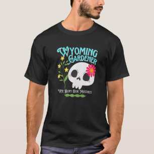 Wyoming Wy Staat Rebellischer Gärtner Süßer Totenk T-Shirt