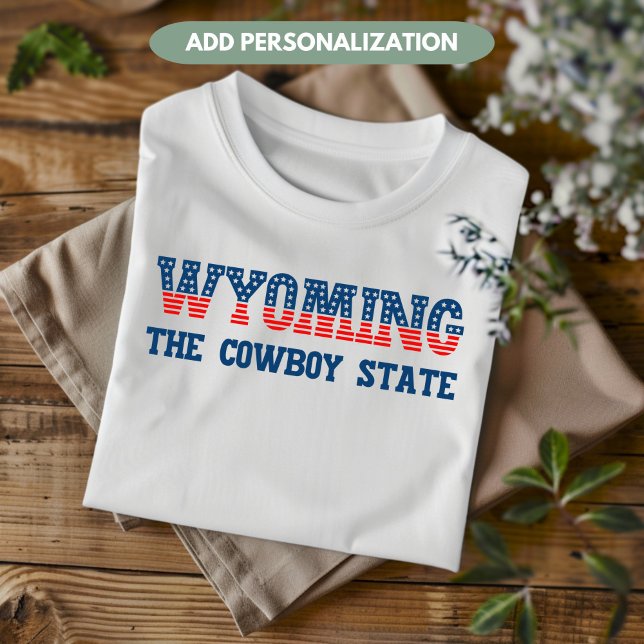 Wyomoming Patriotic The Cowboy Staat Custom T - Sh T-Shirt (Von Creator hochgeladen)