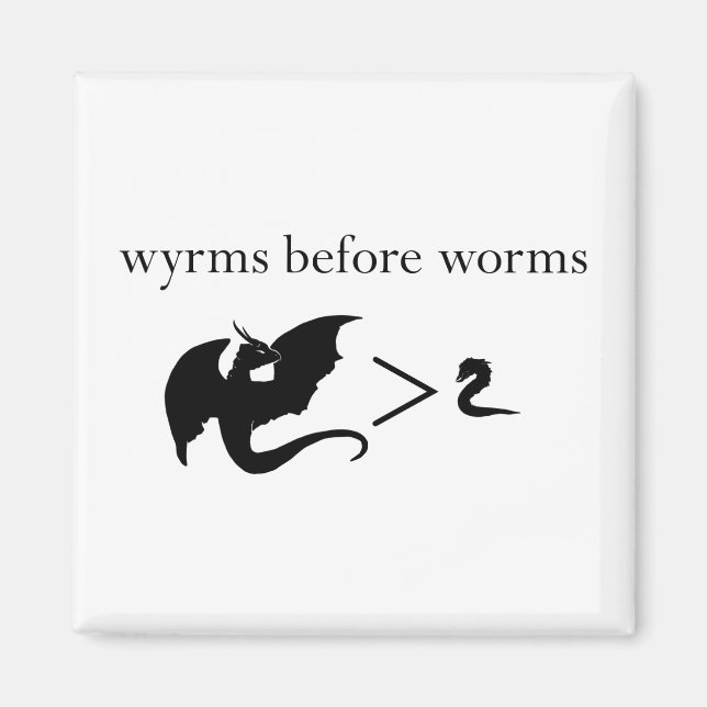Wyrms Before Worms Magnet (Vorne)