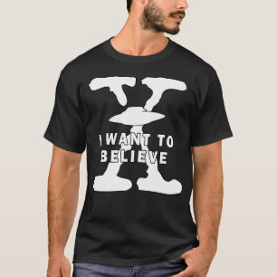 X-Files, die ich Gewollt habe, um Ufo zu glauben T-Shirt