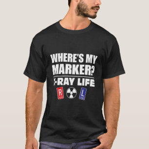 X-Ray Life, wo meine Marker-Radiologie-Marker Gif T-Shirt