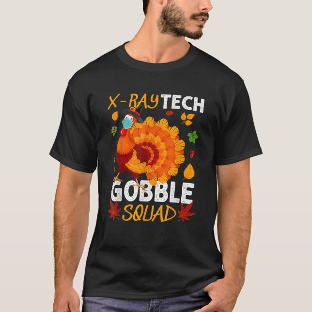 X Ray Tech Gobble Squad Türkei Gesichtsmaske Thank T-Shirt (Vorderseite)